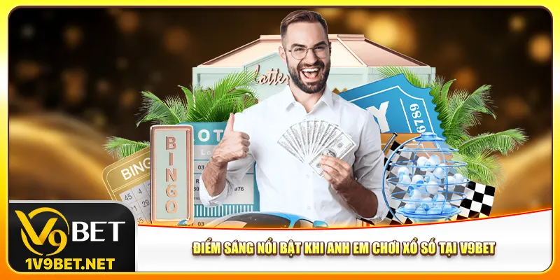 Điểm sáng nổi bật khi anh em chơi xổ số tại V9bet