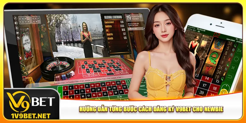 Hướng dẫn từng bước cách đăng ký V9bet cho newbie