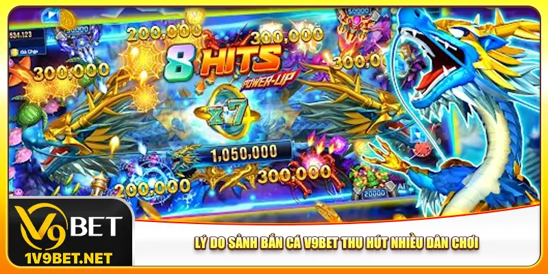 Lý do sảnh bắn cá V9bet thu hút nhiều dân chơi