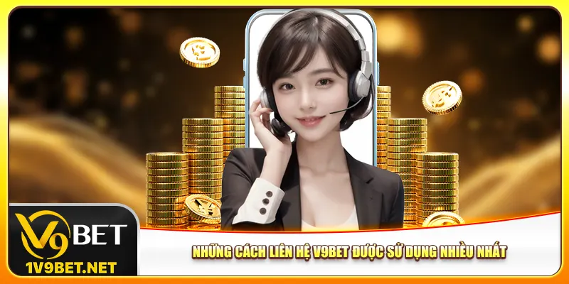 Những cách liên hệ V9bet được sử dụng nhiều nhất