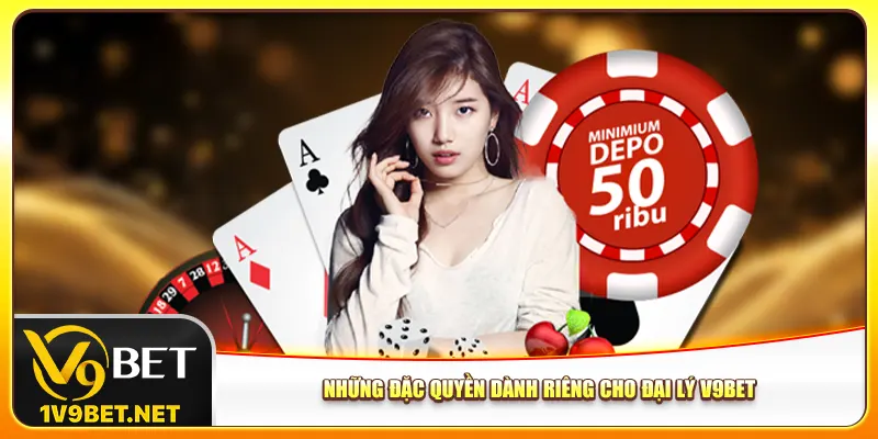 Những đặc quyền dành riêng cho đại lý V9bet