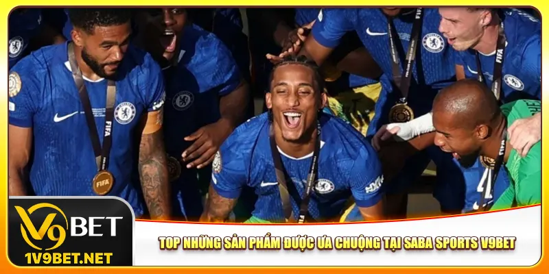 Top những sản phẩm được ưa chuộng tại Saba Sports V9bet